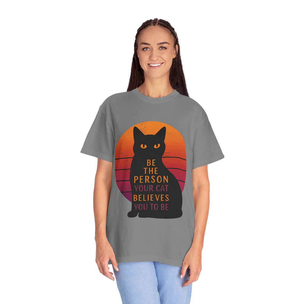 Be the Person Your Cat Wants You to Be Shirt Funny Cat Lover T Shirt Cute Pet Owner Tee Feline Humor Graphic Tee