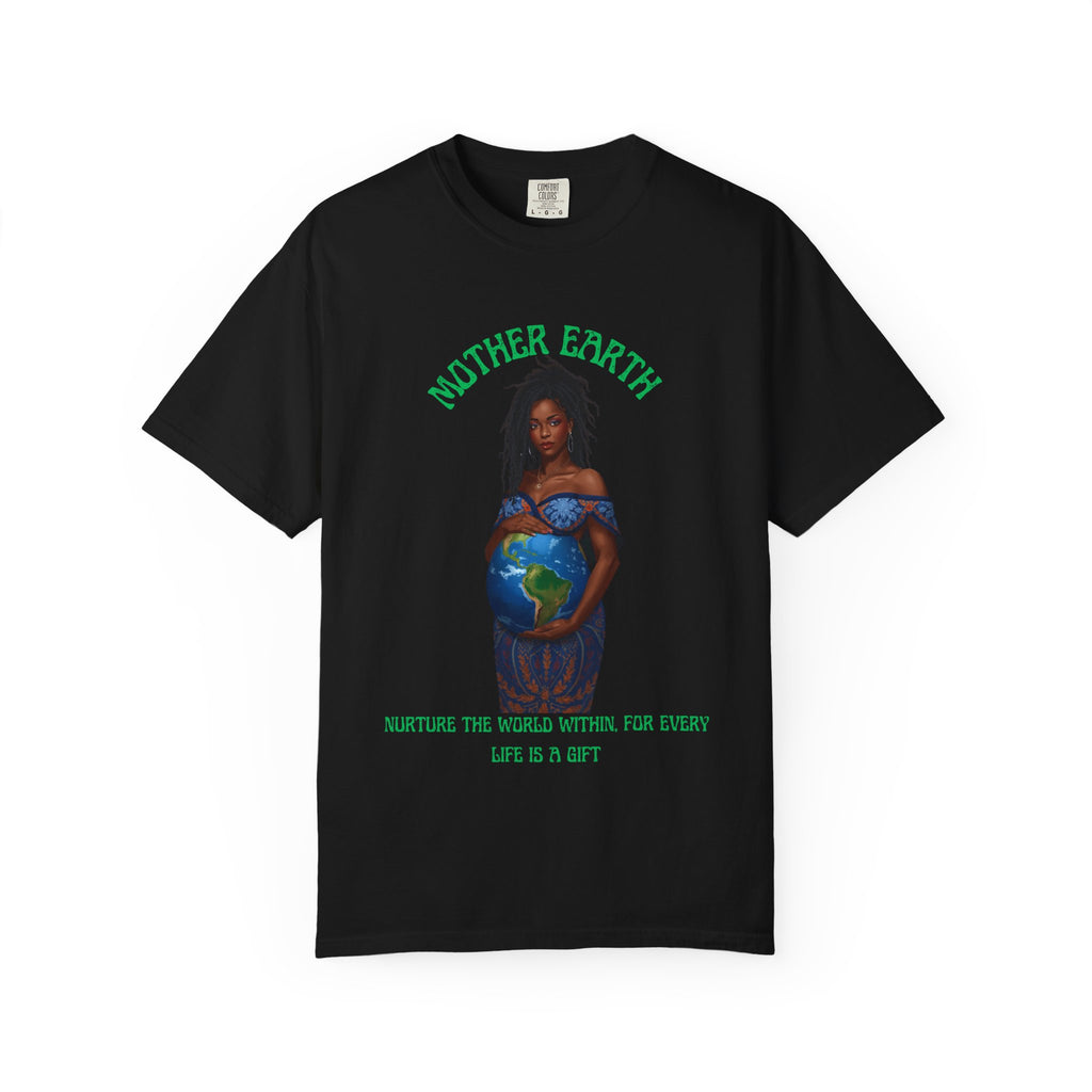 Mother Earth Nurture Shirt The World Within Every Life Is a Gift T Shirt Black Woman Art Nature Lover Tee Eco Conscious Graphic Tee