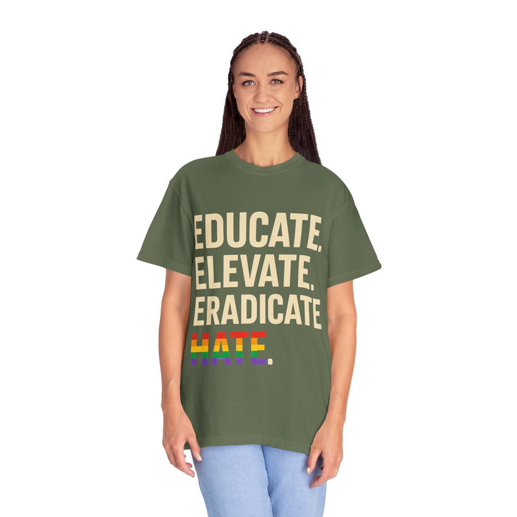 Educate Elevate and Eradicate Hate Shirt Pride Equality T-Shirt Activist Justice Tee LGBTQ Awareness Graphic Tee