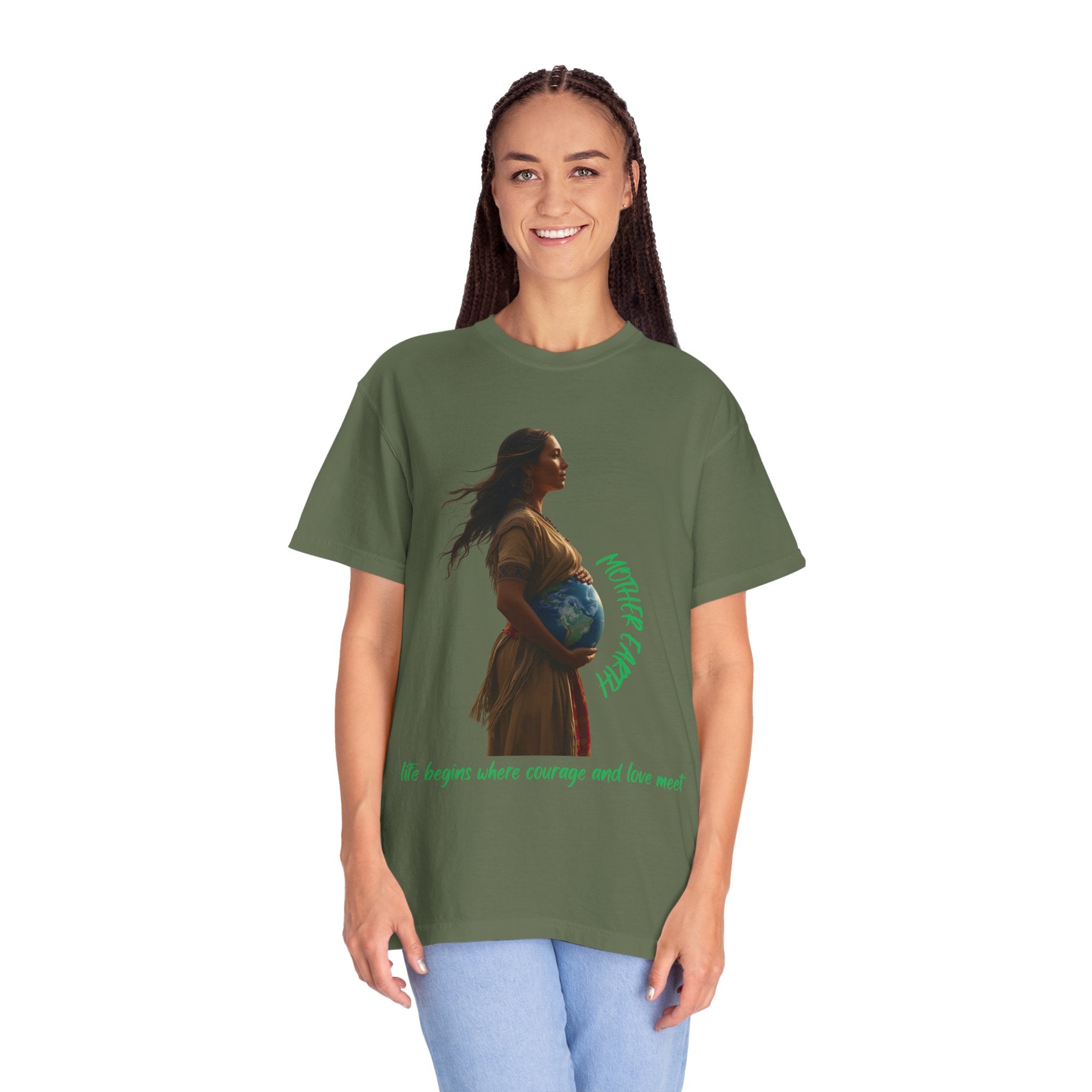 Mother Earth Life Begins Shirt Courage and Love Pregnant Woman Earth Graphic Tee Nature Lover T-Shirt Eco Conscious Top
