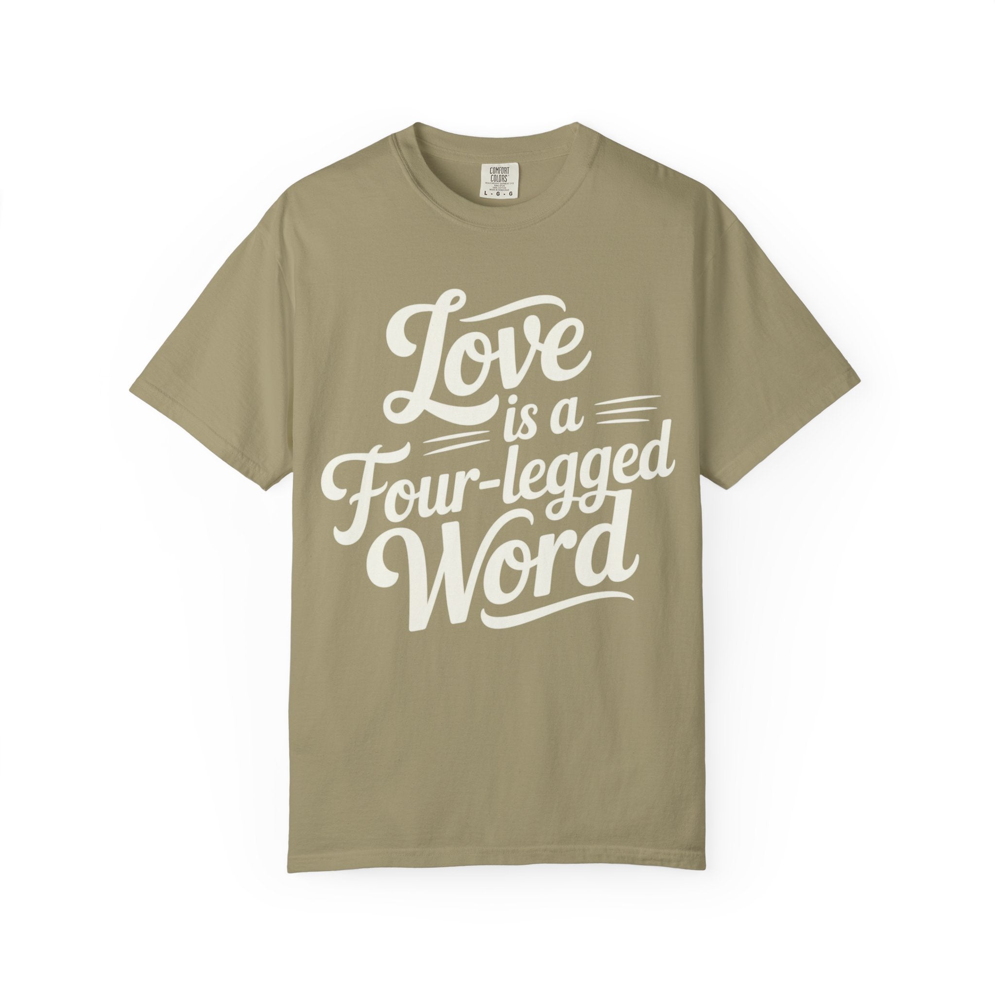 Dog Lover T-shirt - Love Is A Four Legged Word