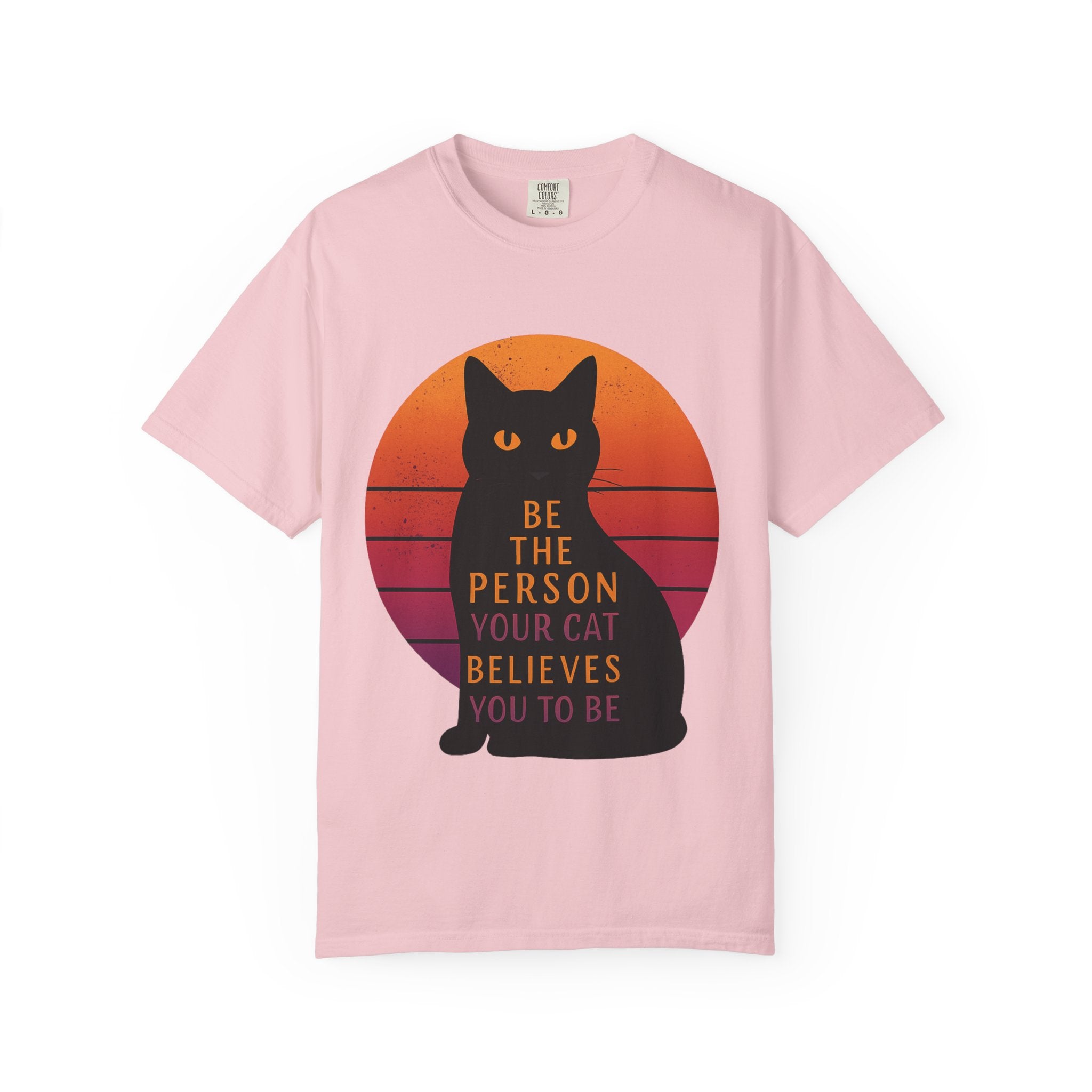 Be the Person Your Cat Wants You to Be Shirt Funny Cat Lover T Shirt Cute Pet Owner Tee Feline Humor Graphic Tee